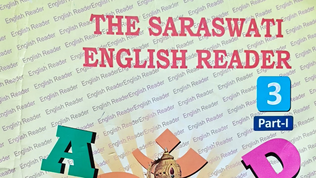 The Saraswati English Reader, Class-3, Part-1, Lesson-1, Periods-1 to 5, Pages-7 to 12.