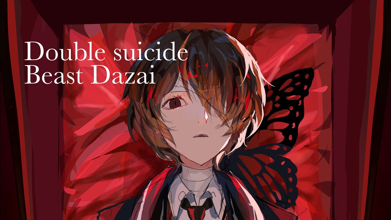Beast Dazai [Double Suicide] by Sheena Ringo Animatic