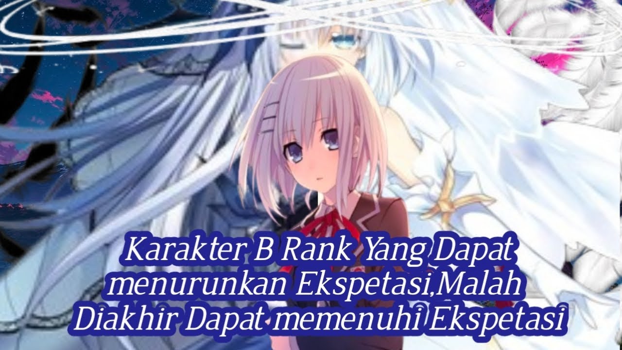 Walaupun Hanya Karakter B Rank, Tobiichi origami menolak tunduk dengan combo skill Rank A & S
