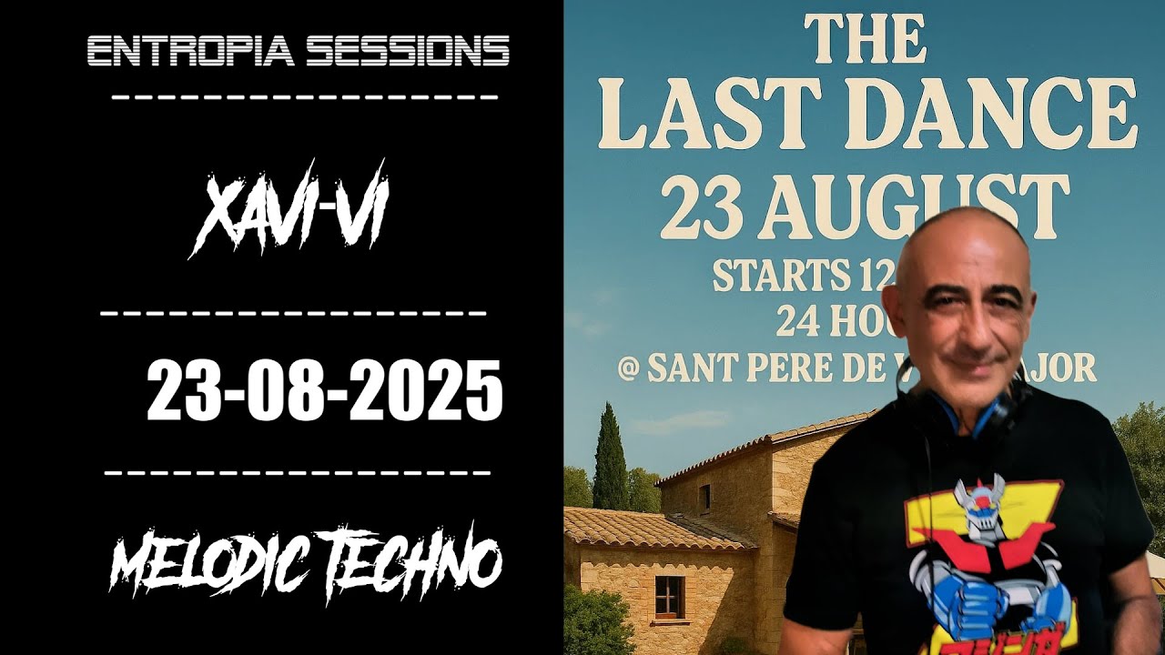 🎶 Xavi-Vi – Melodic Techno Set | The Last Dance @ Can Gerard, Sant Pere de Villamayor (23/08/2025) 🎶