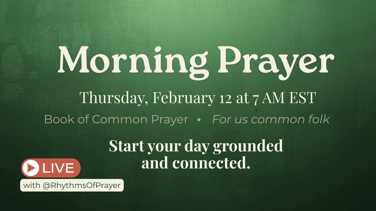 Morning Prayer LIVE | Feb 12 | Anglican Daily Office