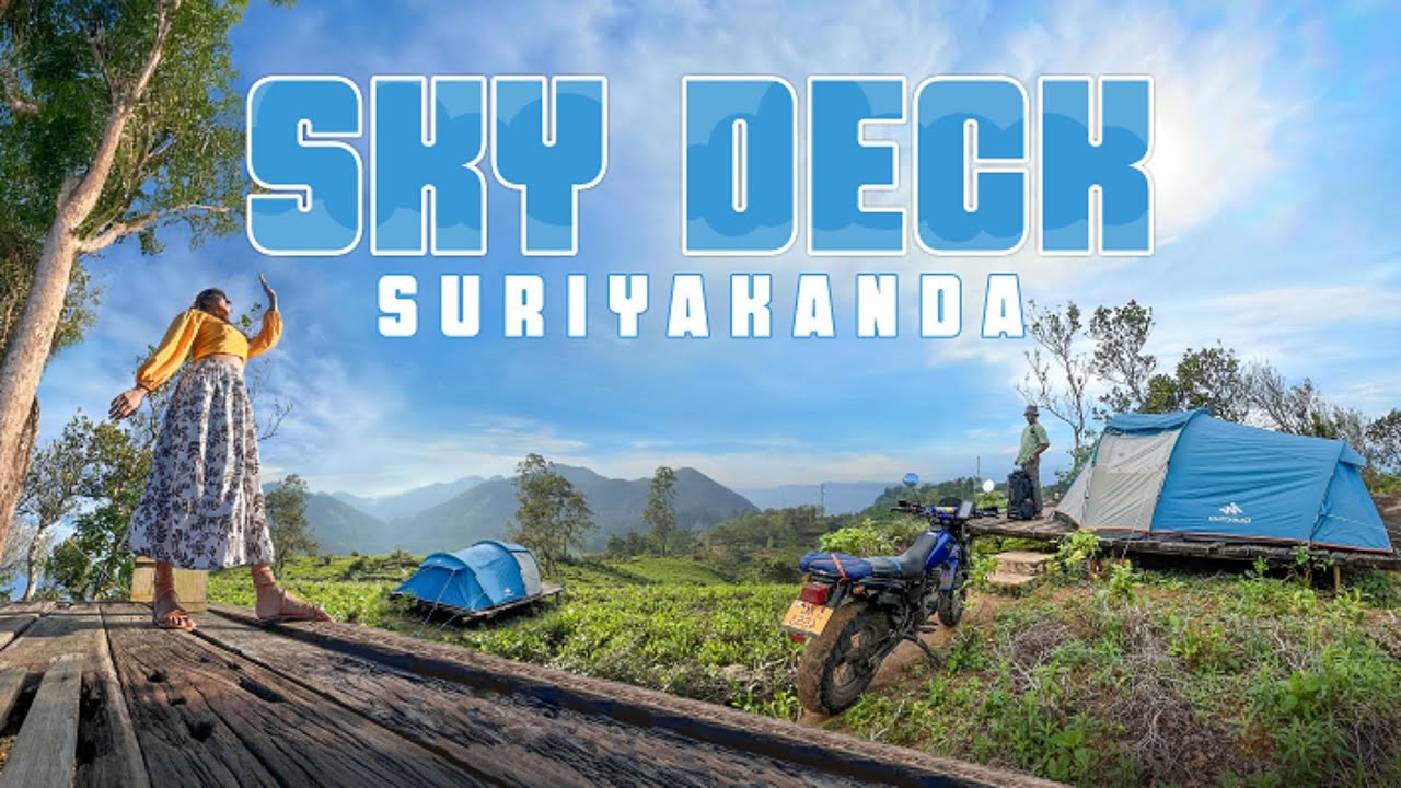 SkyDeck Suriyakanda | 6500 ට සුපිරි කෑම්පින්ග් ලොකේශන් එකක් 🍃🏕 | Srilanka