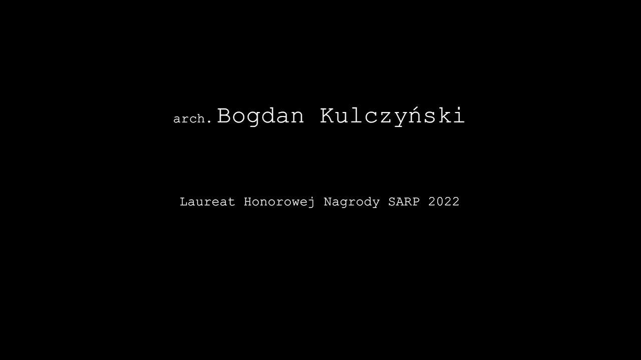 Rozmowa z Bogdanem Kulczyńskim - laureatem Honorowej Nagrody SARP 2022
