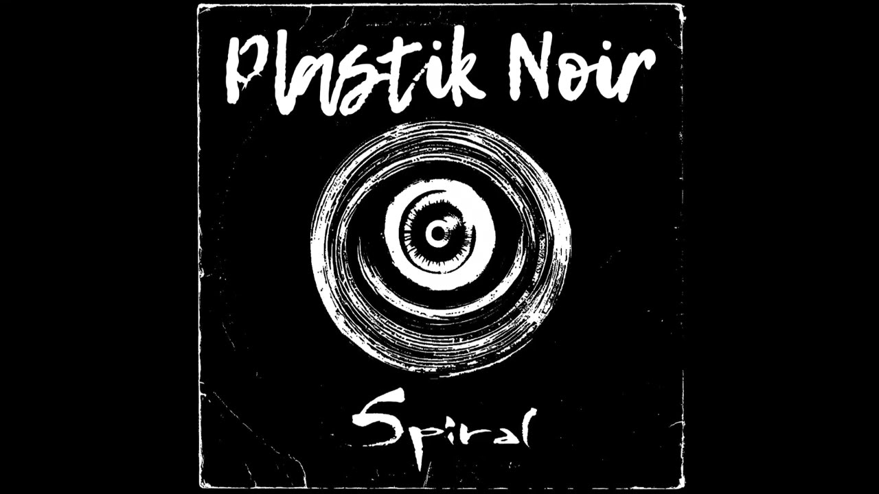 Plastik Noir - Spiral