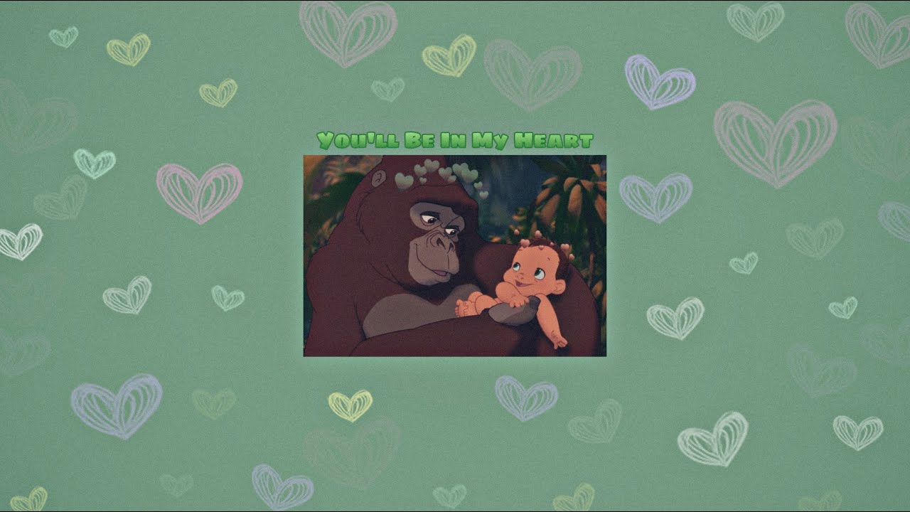 You'll Be In My Heart by Phil Collins ( Slowed ) - Because Kala is a great mom 💚