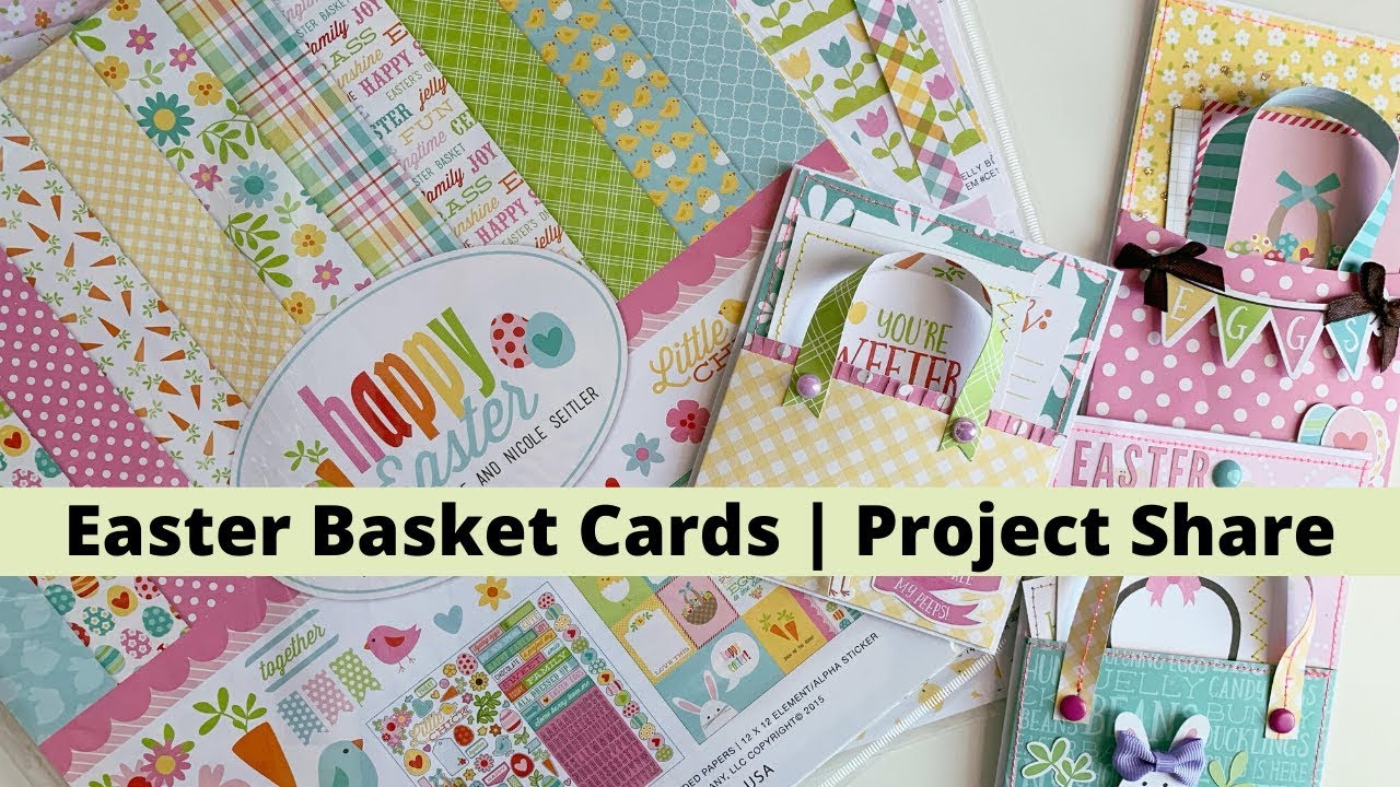 Easter Basket Cards | Project Share