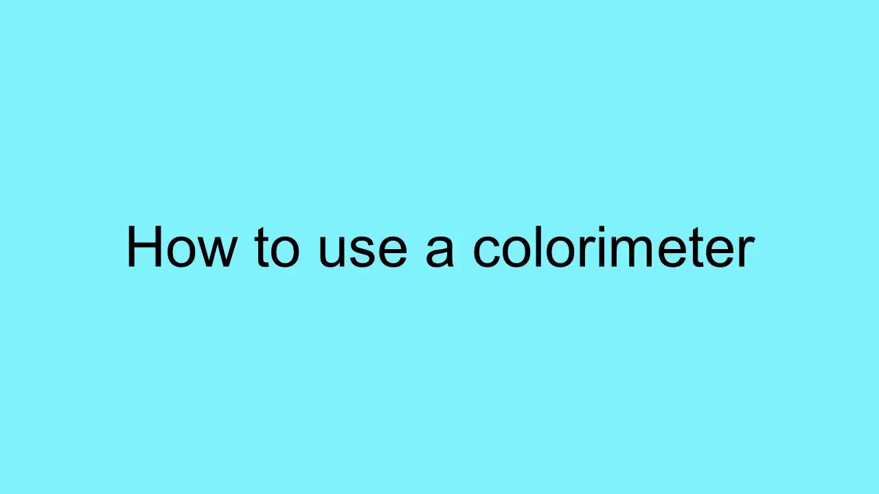 How to use a colorimeter