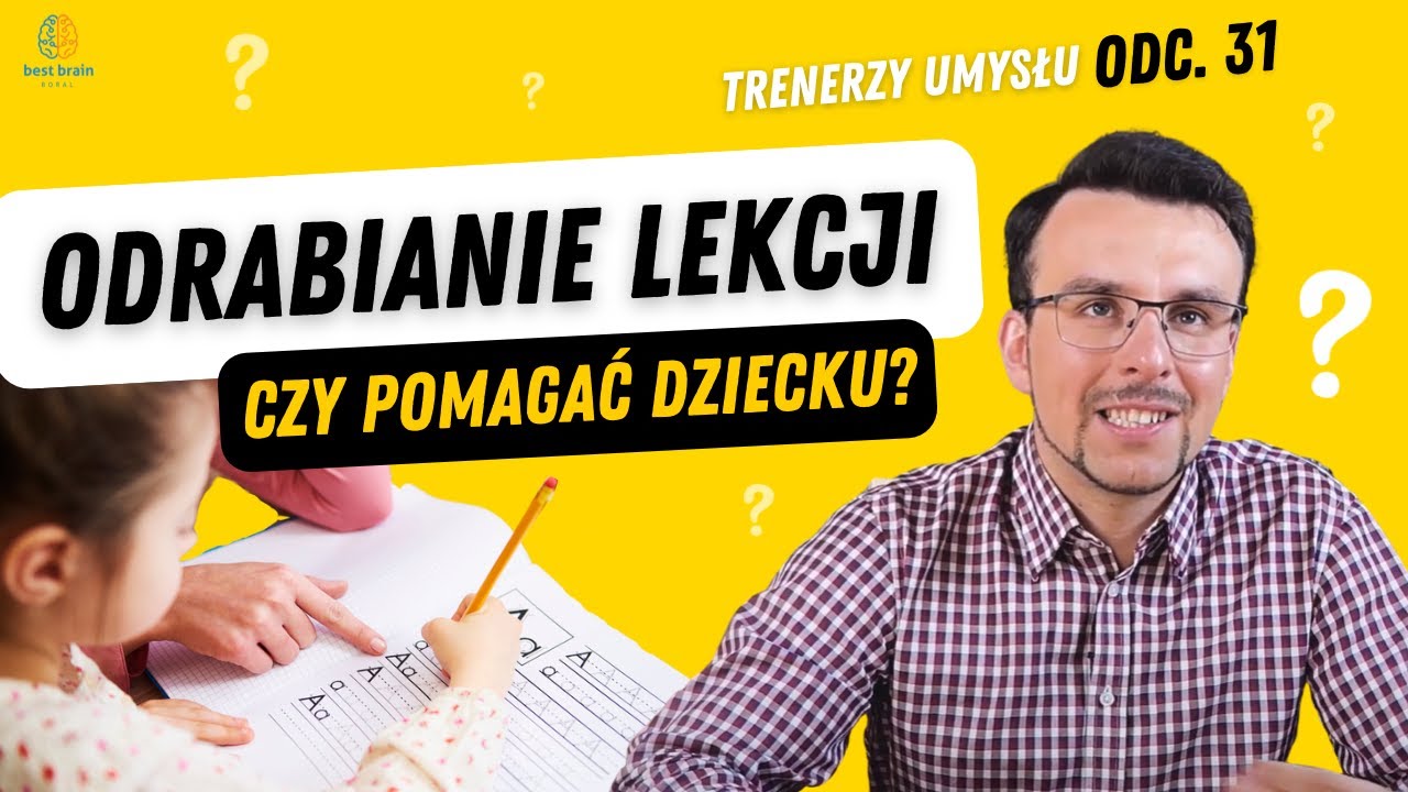 Czy pomagać dziecku w lekcjach? Wspólna nauka z dzieckiem [S1O31]