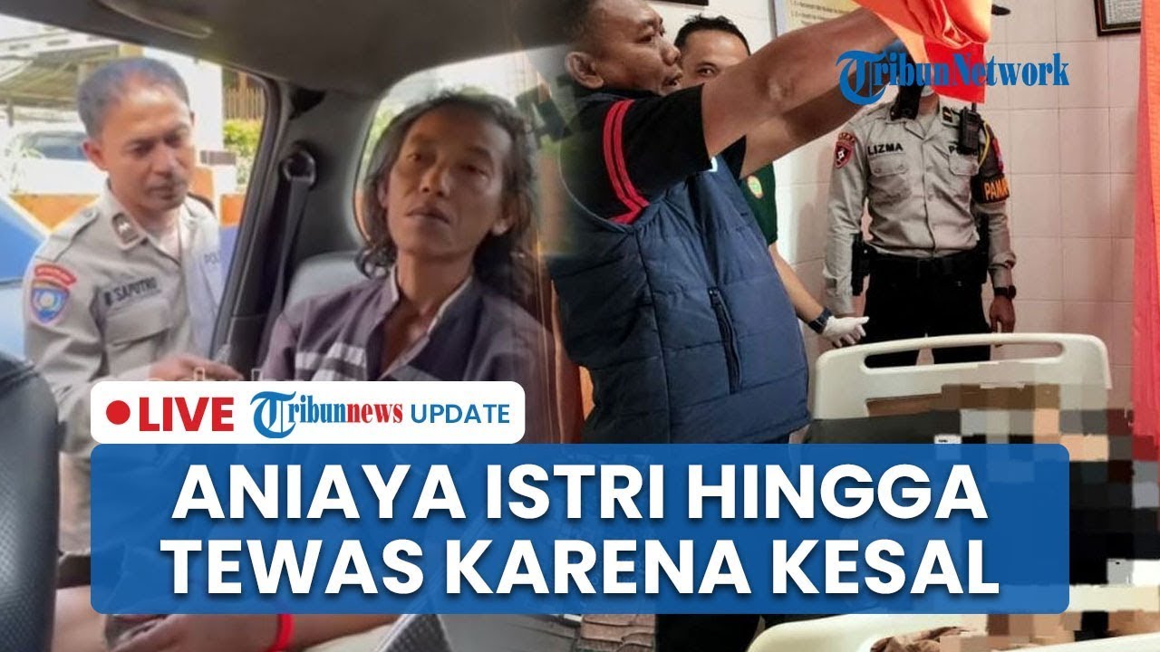 🔴LIVE: Wanita di Blitar Tewas Dianiaya Suami Gara-gara Tak Siapkan Makanan untuk Pelaku