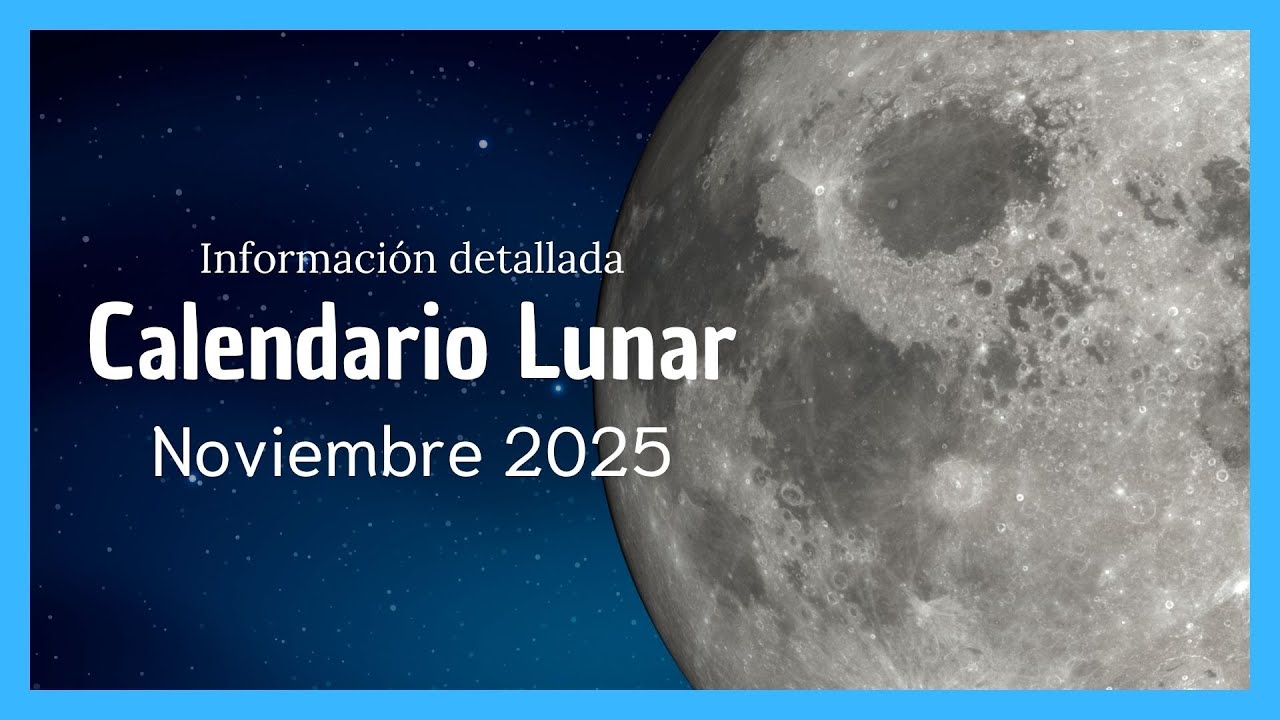 ▶️ CALENDARIO LUNAR NOVIEMBRE 2025 ✅ TODAS LAS FASES DE LA LUNA NOVIEMBRE 2025 - FASES LUNARES 2025