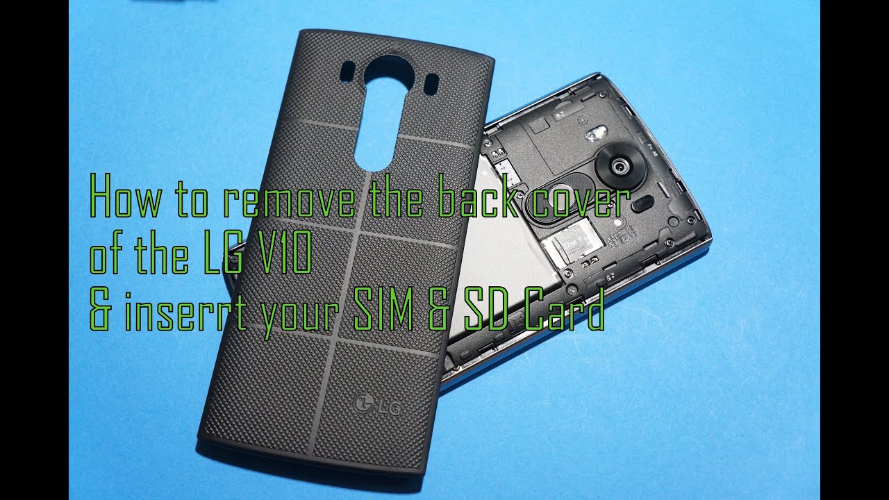 Как снять заднюю крышку LG V10 и вставить SIM-карту и SD-карту