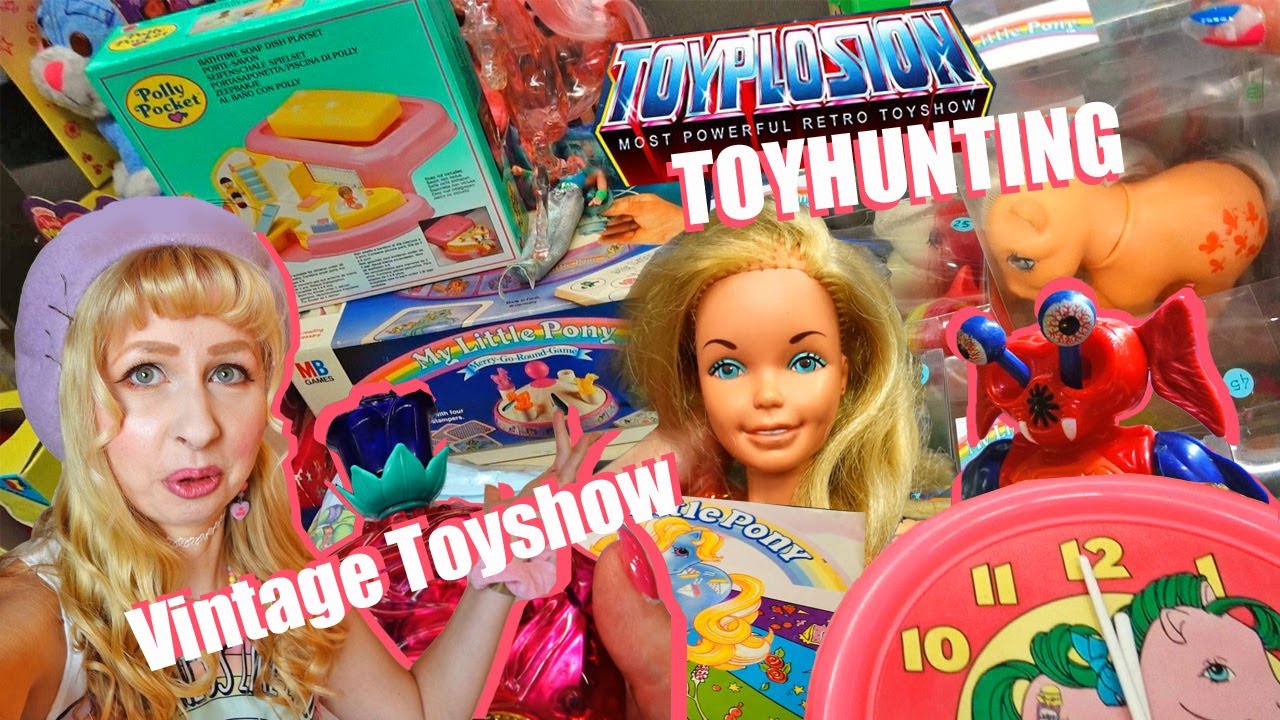 TOYHUNTING at TOYPLOSION for vintage girl toys - My little Pony, Barbie, Polly Pocket - Toyshow con