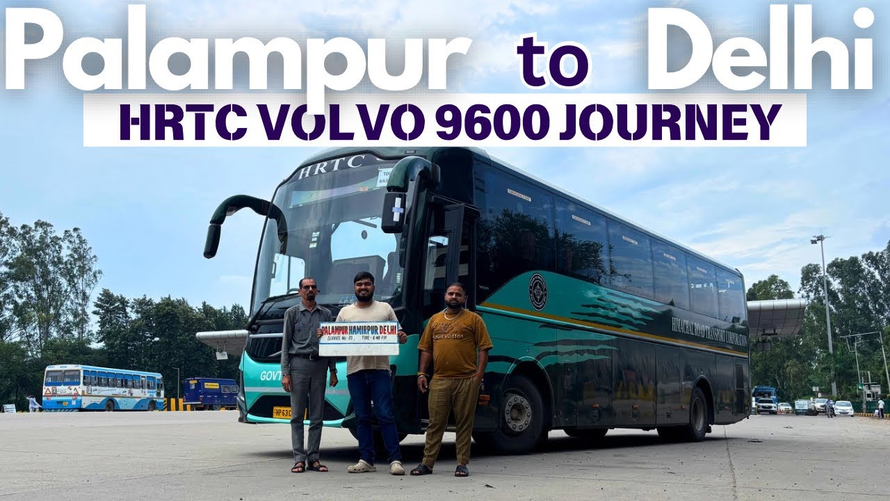 Palampur to Delhi in Brand New HRTC Volvo 9600 | Scenic Himachal Journey via Hamirpur