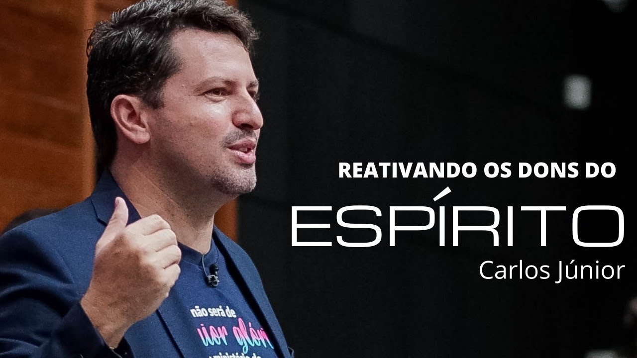 REATIVANDO OS DONS DO ESPÍRITO | Carlos Júnior