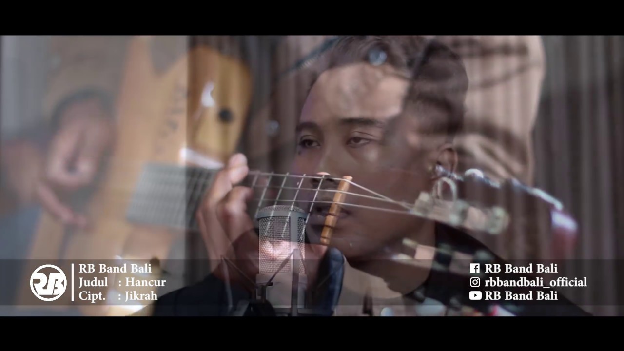 HANCUR - RB BAND BALI (OFFICIAL VIDEO KLIP)