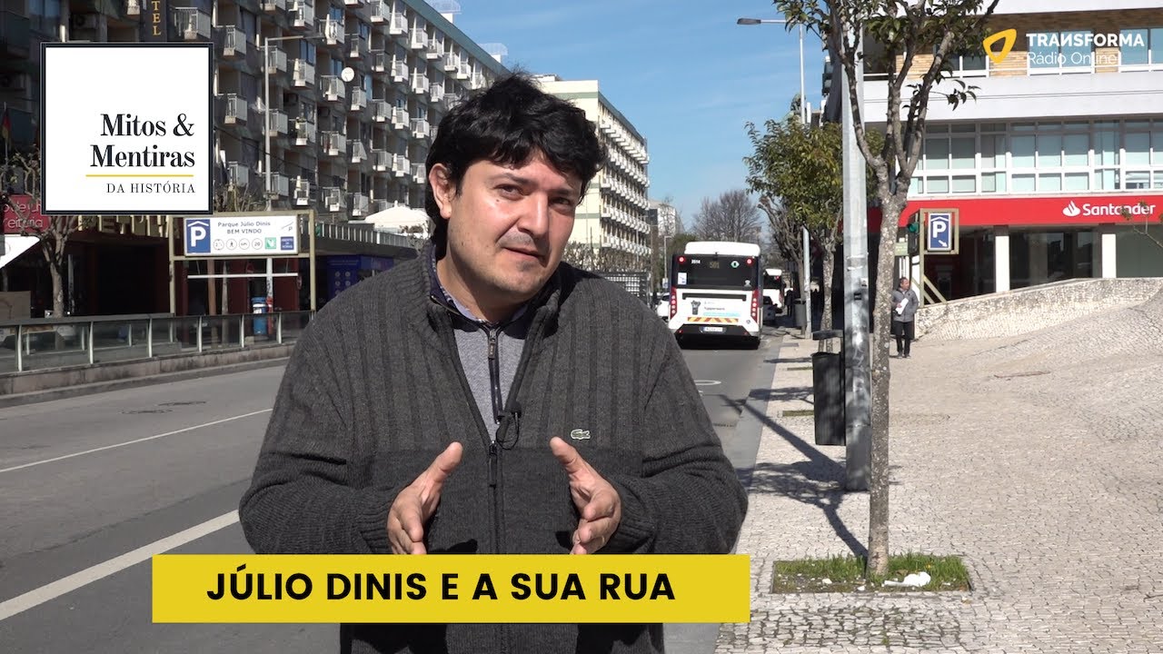 JÚLIO DINIS E A SUA RUA | Mitos e Mentiras da História #27
