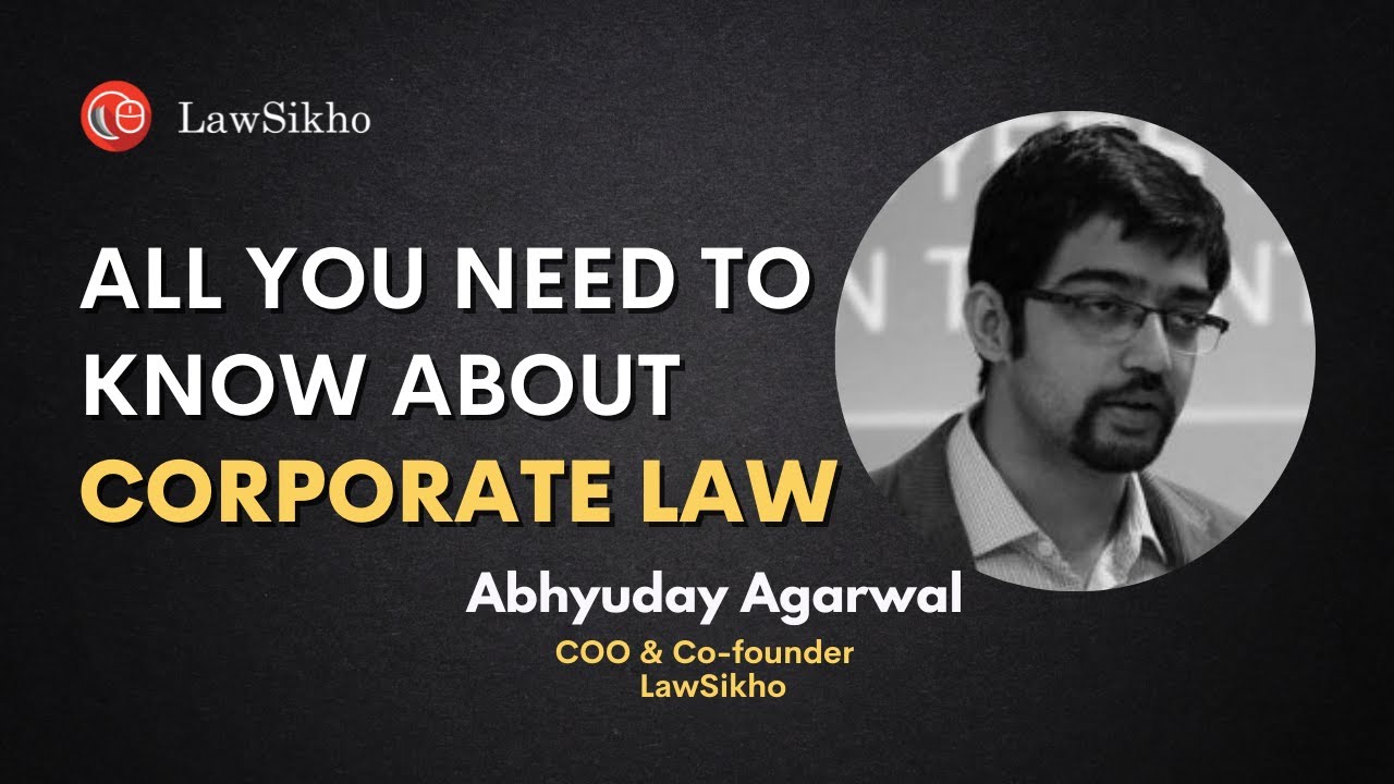 All You Need To Know About Corporate Law | Abhyuday Agarwal | An Hour With LawSikho📈