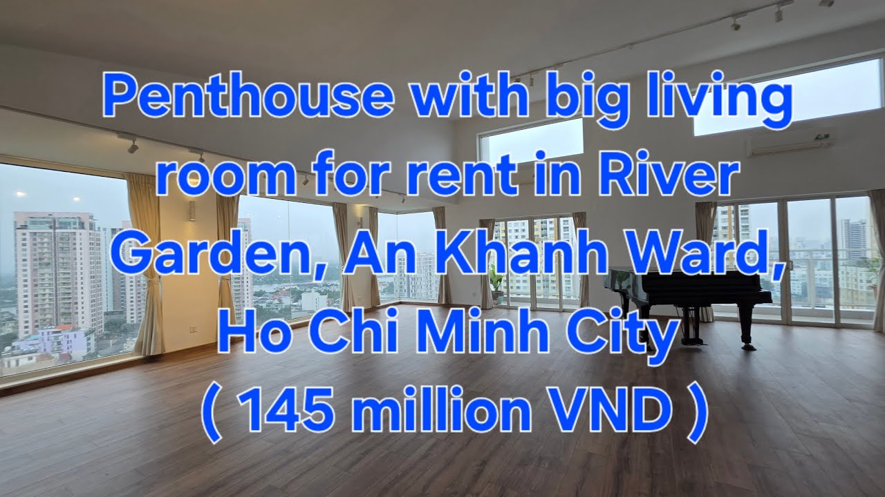 Penthouse apartment with big living room for rent in River Garden, An Khanh Ward, Ho Chi Minh City.