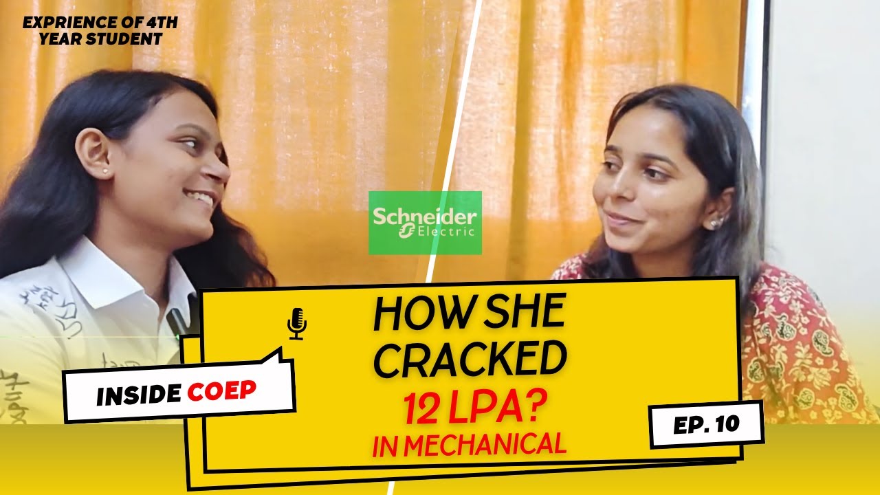 COEP|HOW SHE CRACKED SCHNEIDER|PLACEMENTS IN MECHANICAL CORE |12LPA|TIPS,MISTAKES,SOFTWARES,SUBJECTS