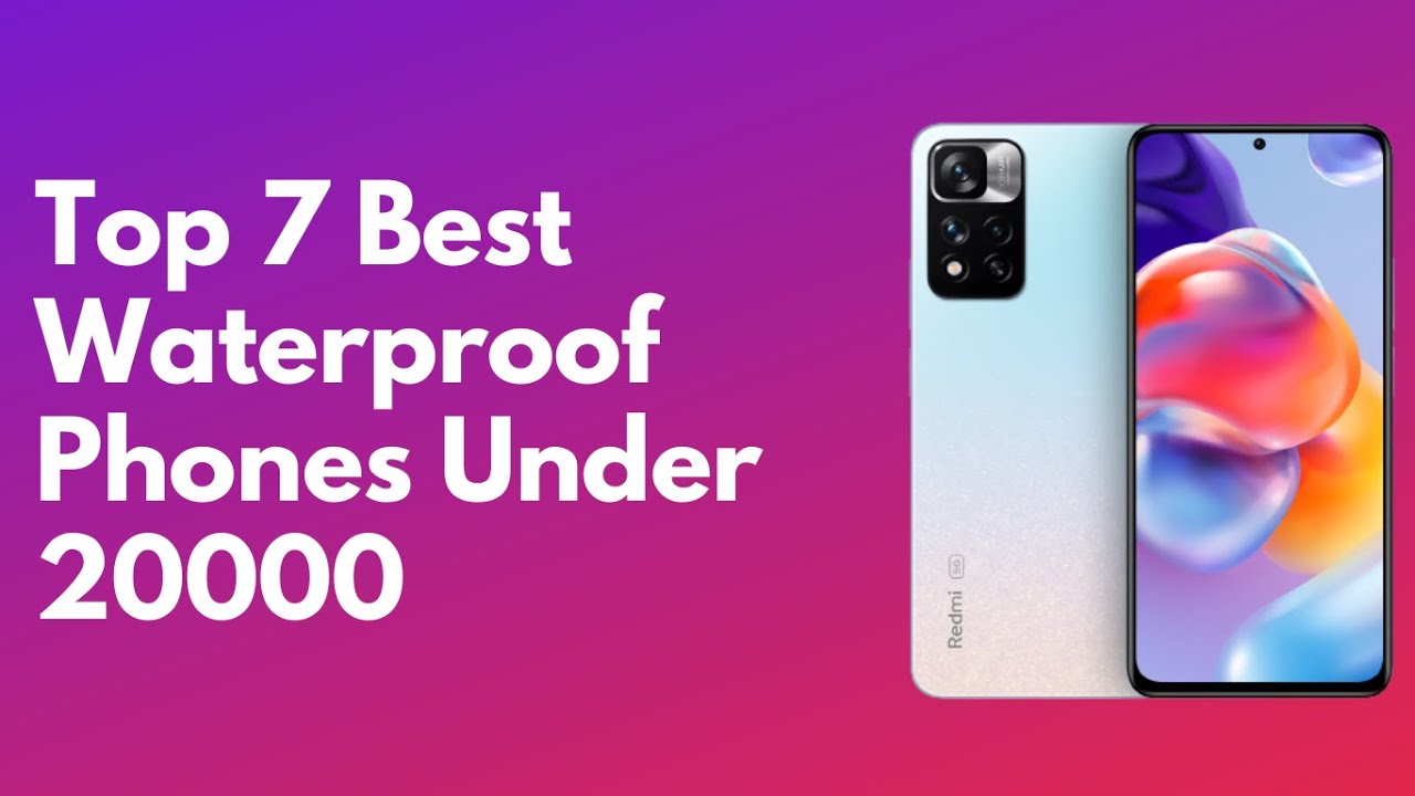 Top 7 Amazing Waterproof Phones Under 20000 | Best Water Resistant Smartphone in 2026