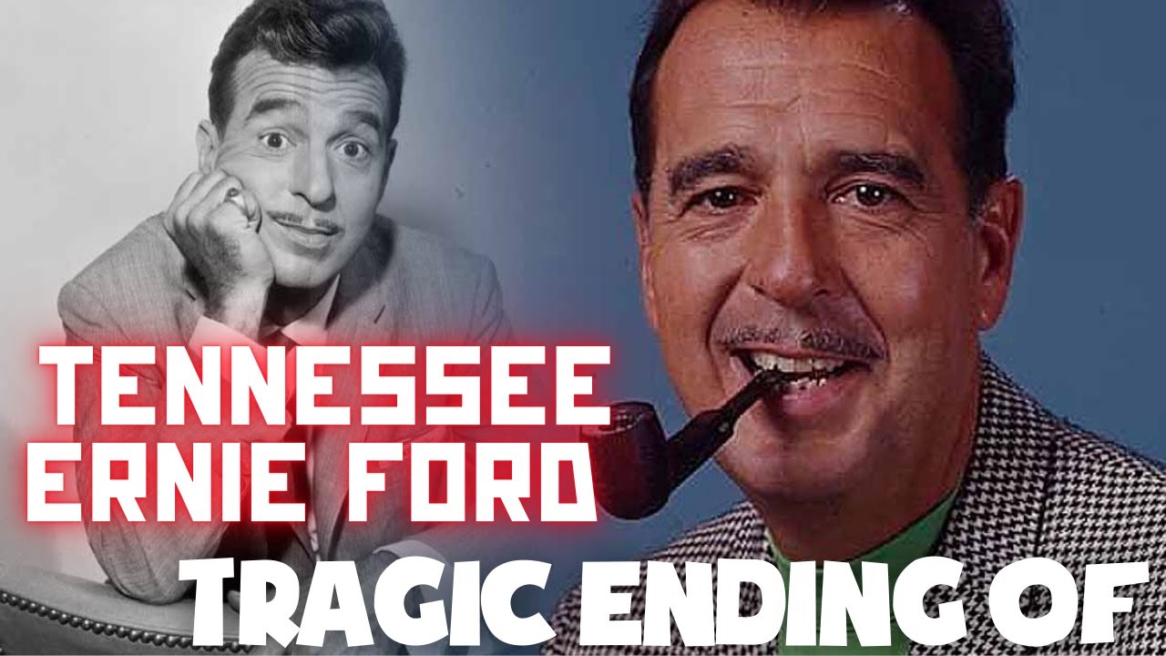 The Life And Tragic Ending Of Tennessee Ernie Ford