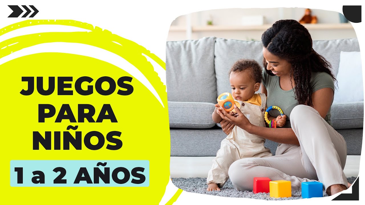 6 Juegos para desarrollar las capacidades en niños de 1 a 2 años