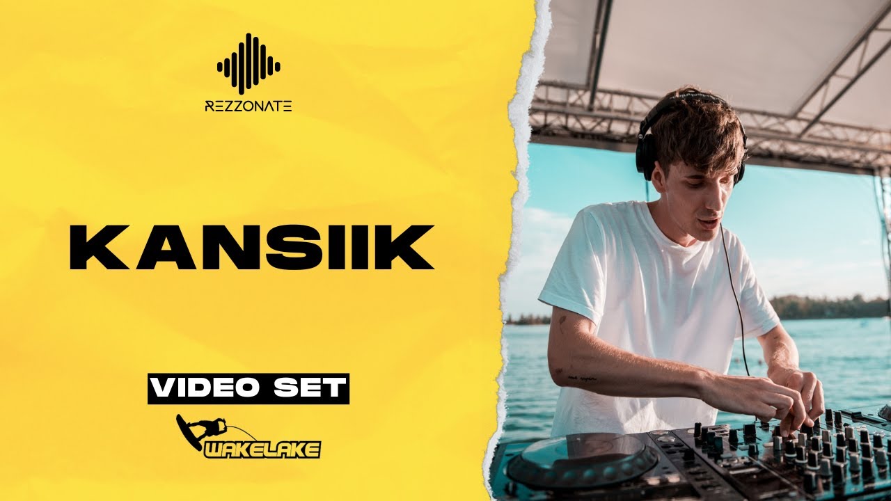 Kansiik for REZZONATE @ wakelake
