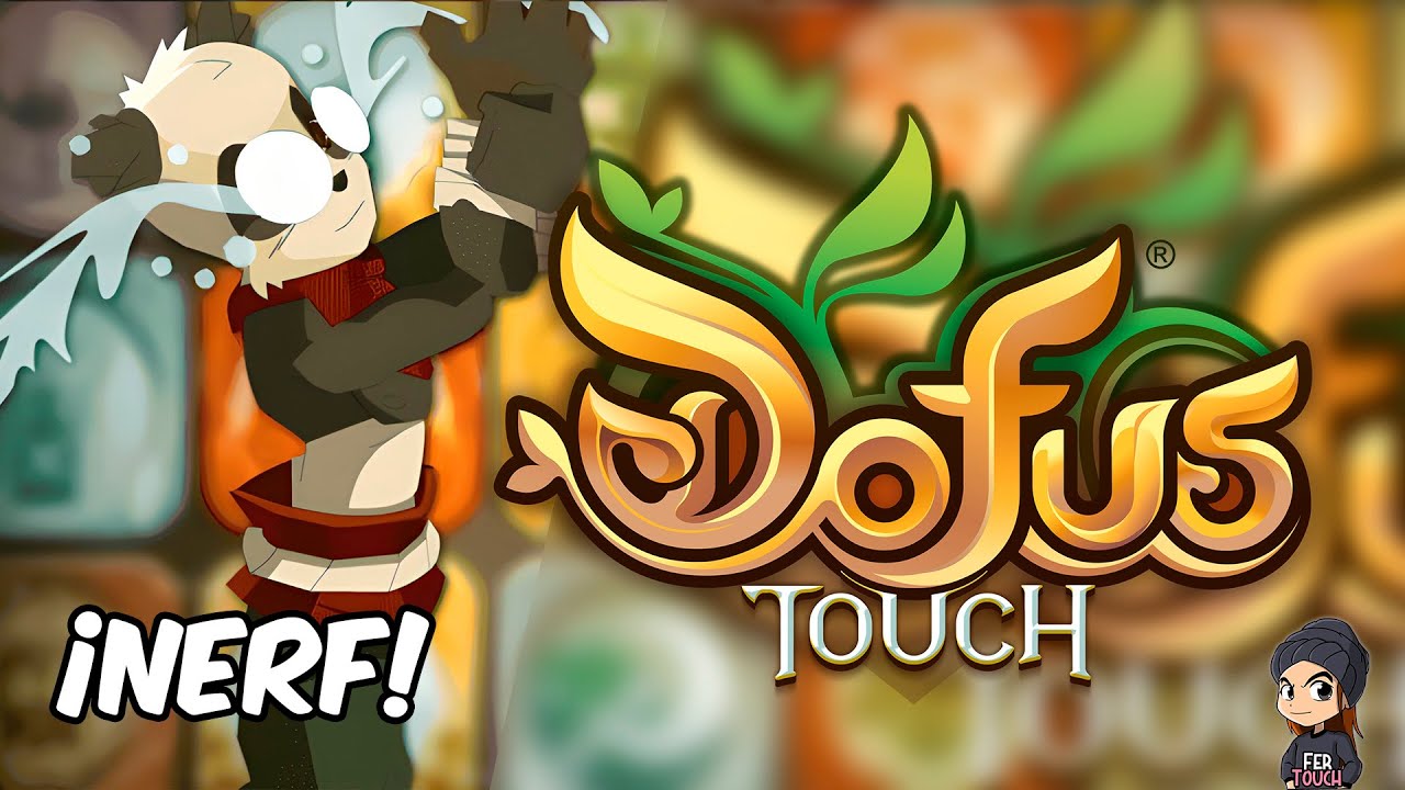HABLEMOS DEL NERF AL PANDA (DOFUS TOUCH)