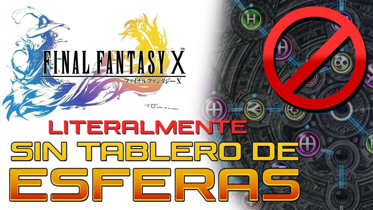 Final Fantasy X LITERALMENTE SIN TABLERO de ESFERAS (Reto NSGNZ+)