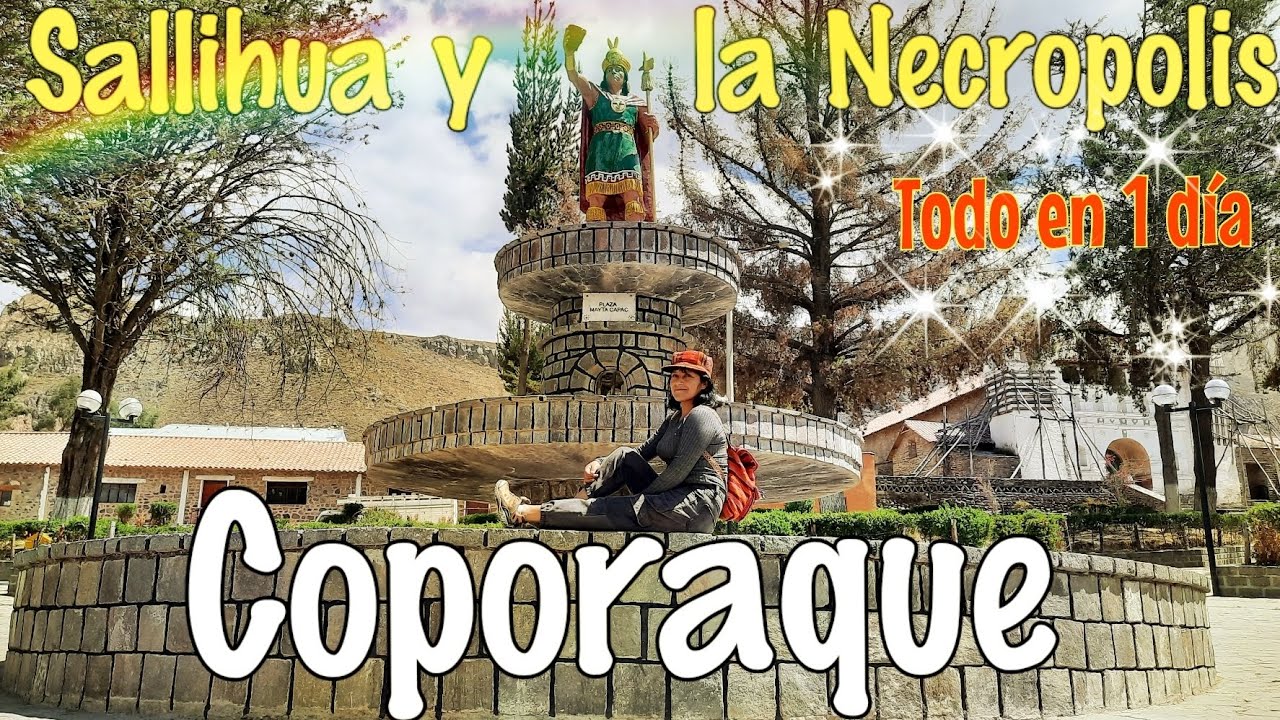 COPORAQUE ---Cuna de la Cultura Collagua