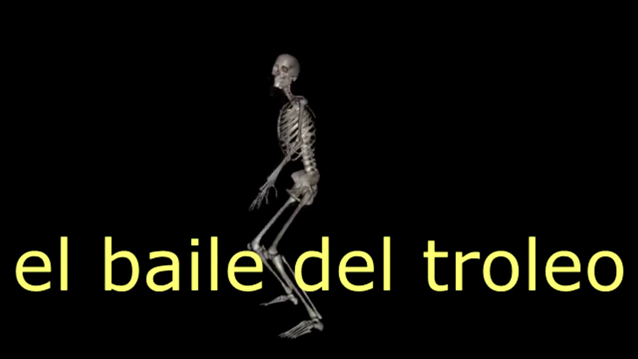 EL BAILE DEL TROLEO - Calaca chida [ORIGINAL]