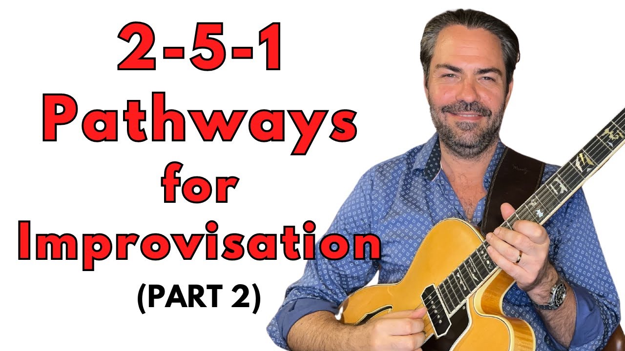 Jazz Guitar Lesson : 2-5-1 Pathways For Improvisation (PART 2)