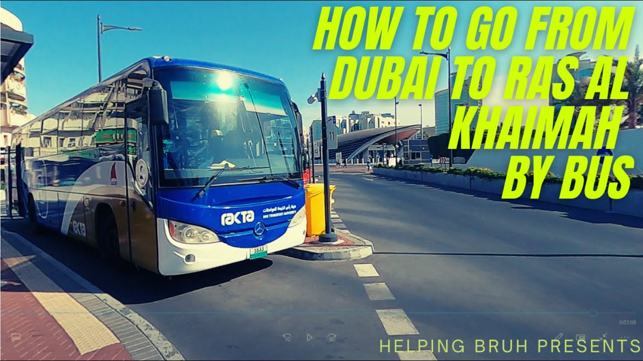 How to go from Dubai to Ras al Khaimah & Jebel Jais  by Bus-In English