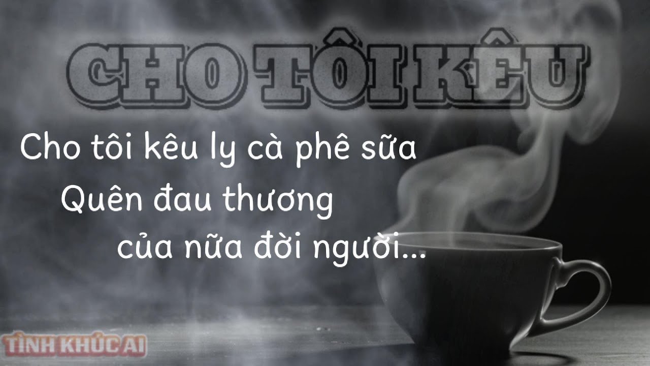 Cho tôi kêu ly cà phê sữa, quên đau thương của đời người | Cho tôi kêu - Khánh Sang | Nhạc ai cover