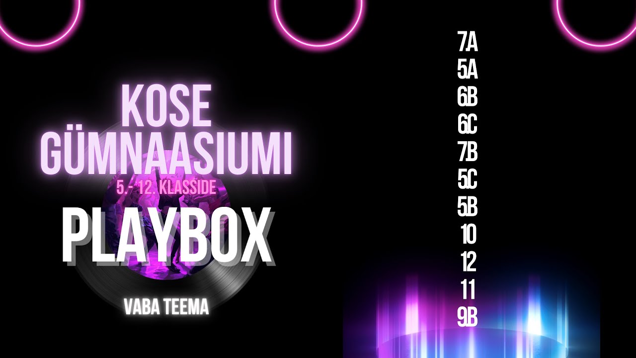 Kose Gümnaasiumi 5.- 12. klasside PlayBox 2025  - Vaba teema