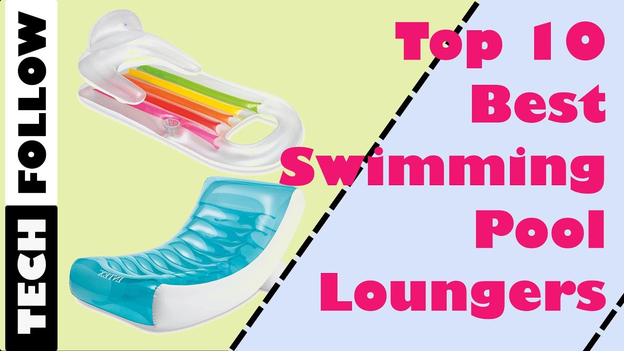 ✅☑️✅ Best Swimming Pool Loungers - Top 10 Best Swimming Pool Loungers [Buying Guide]