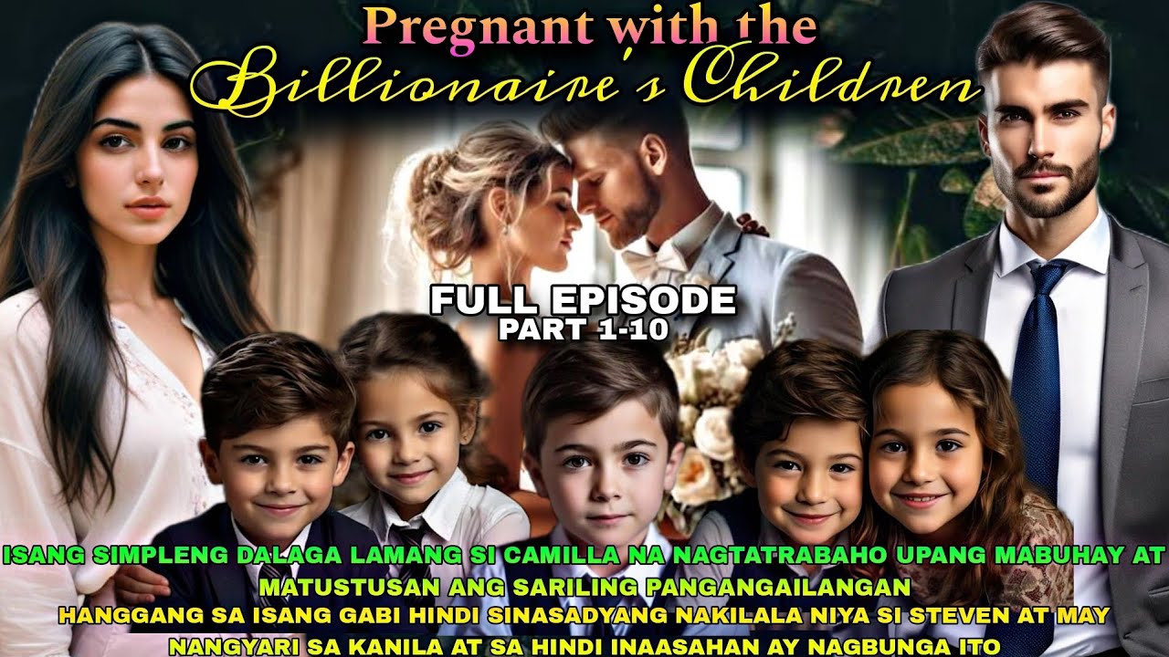 PREGNANT WITH THE BILLIONAIRE'S CHILDREN| FULL EPISODE 1-10| OFW TALES