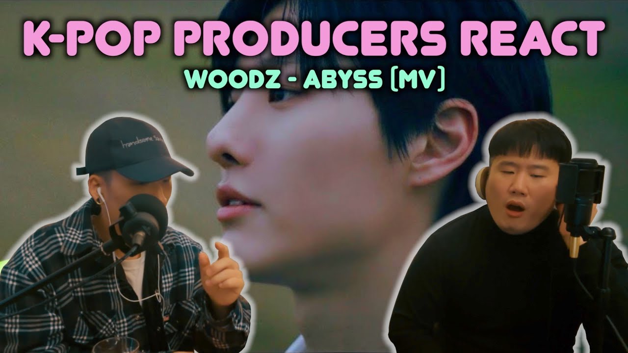 Musicians react & review ♡ WOODZ - ABYSS (MV)