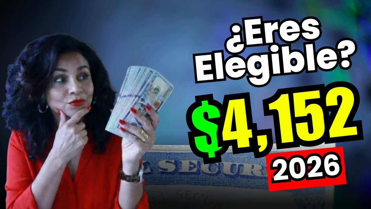$4,152 en 2026. ¿Quién realmente lo va a recibir?