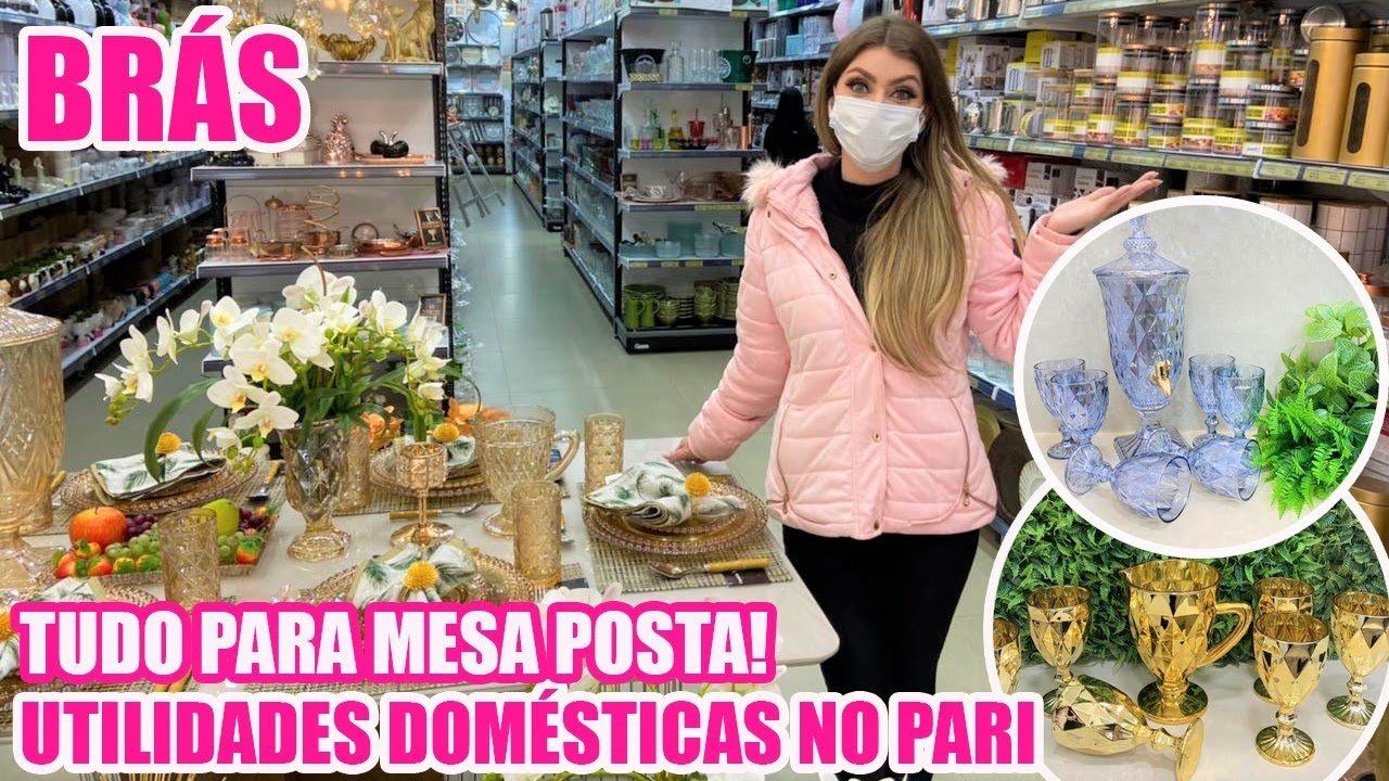BRÁS - NOVA LOJA DE UTILIDADES DOMÉSTICAS E DECORAÇÃO NO PARI - TUDO PARA MESA POSTA