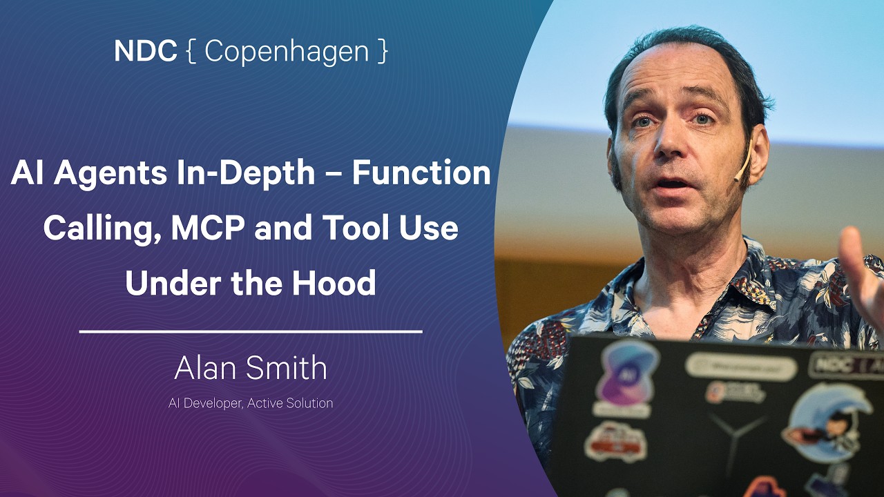 AI Agents In-Depth &ndash; Function Calling, MCP and Tool Use Under the Hood - Alan Smith