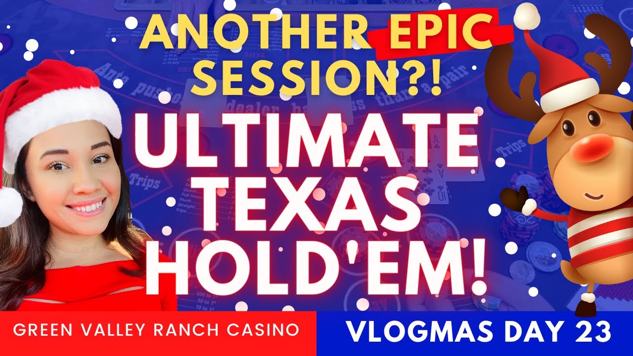 💜 ANOTHER EPIC ULTIMATE TEXAS HOLD'EM SESSION AT GREEN VALLEY RANCH CASINO?! VLOGMAS DAY 23!