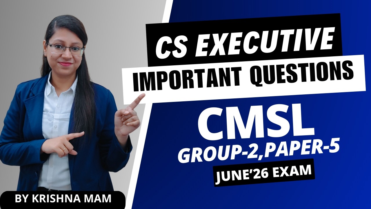 CMSL Most Important Questions for JUNE 26 EXAMS | CS Executive New Syllabus [ Group 2 Paper- 5 ]