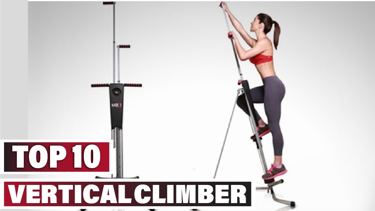 Best Vertical Climber In 2025- Top 10 Vertical Climbers Review