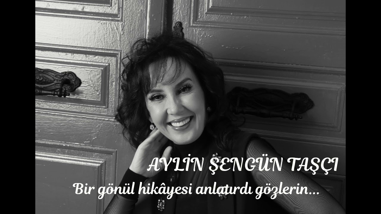 Aylin Şengün Taşçı - Bir Gönül Hikâyesi Anlatırdı Gözlerin (enstrümansız)