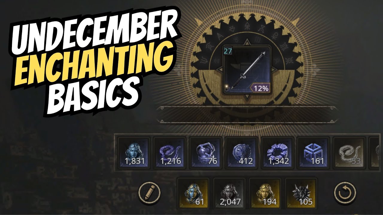 Undecember | Enchanting Basics & Tips