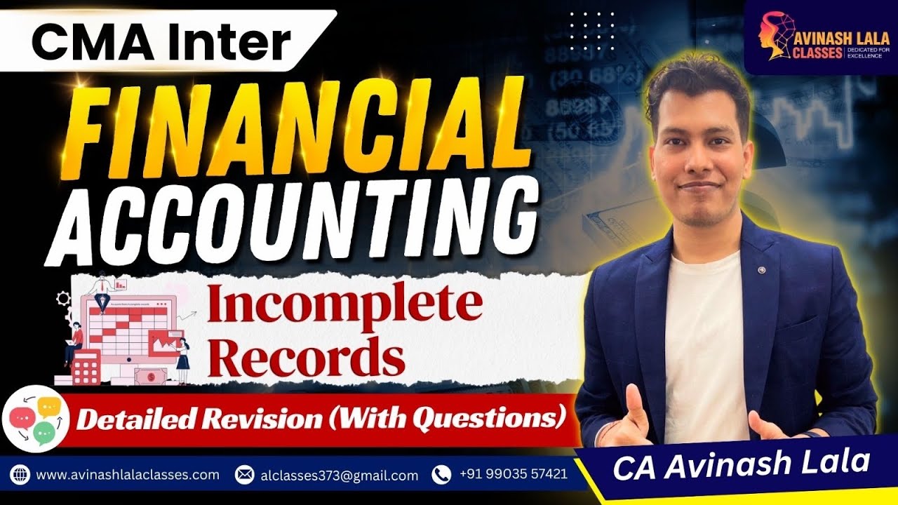 CMA Inter Financial Accounting Detailed Revision | Incomplete Records | CA Avinash Lala