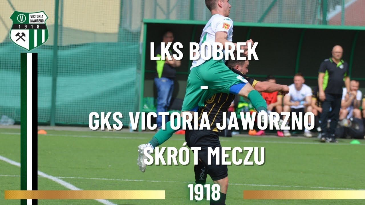 LKS BOBREK - GKS VICTORIA JAWORZNO 2:0 (0:0) - skr&oacute;t spotkania.