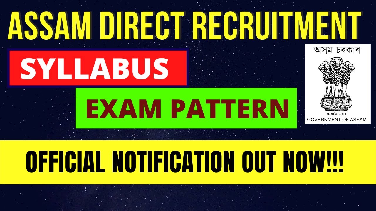 Assam Direct Recruitment 2022 | SYLLABUS and Exam Pattern | Official Notification