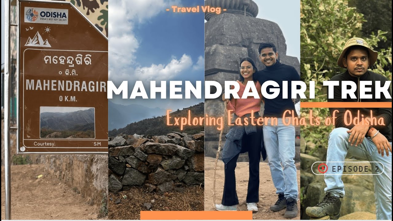 Into the Hills | Mahendragiri Trek | Exploring Eastern Ghats of Odisha – Ep 2